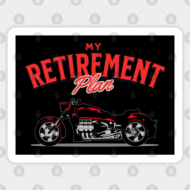 My Retirement Plan Motorcycle Rider Sticker by Carantined Chao$